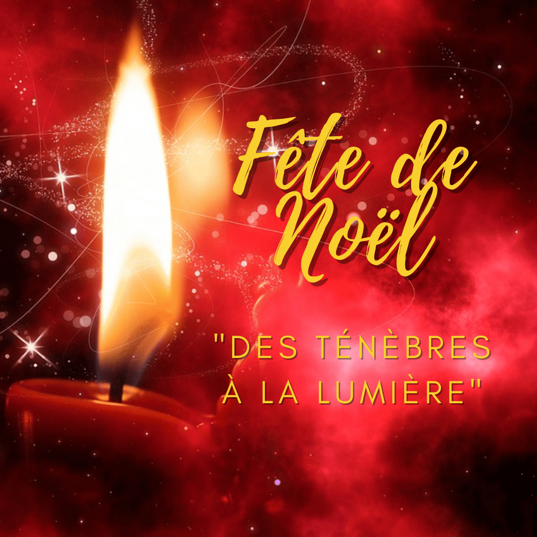 Fête de Noël des ténèbres à la lumière Eglise Evangélique Provence 24