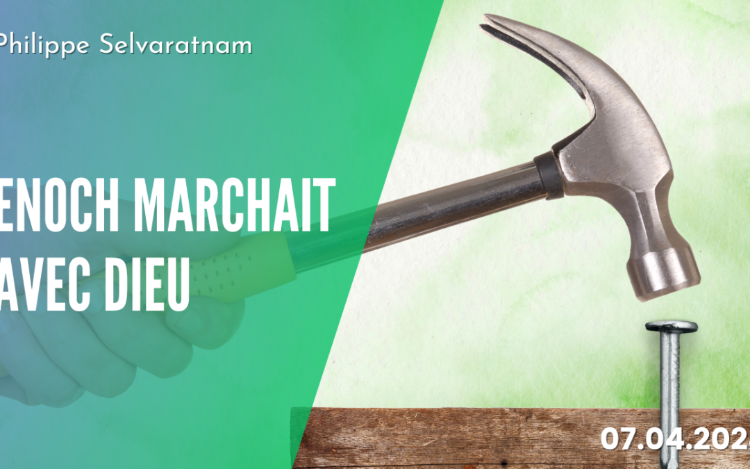 Enoch marchait avec Dieu