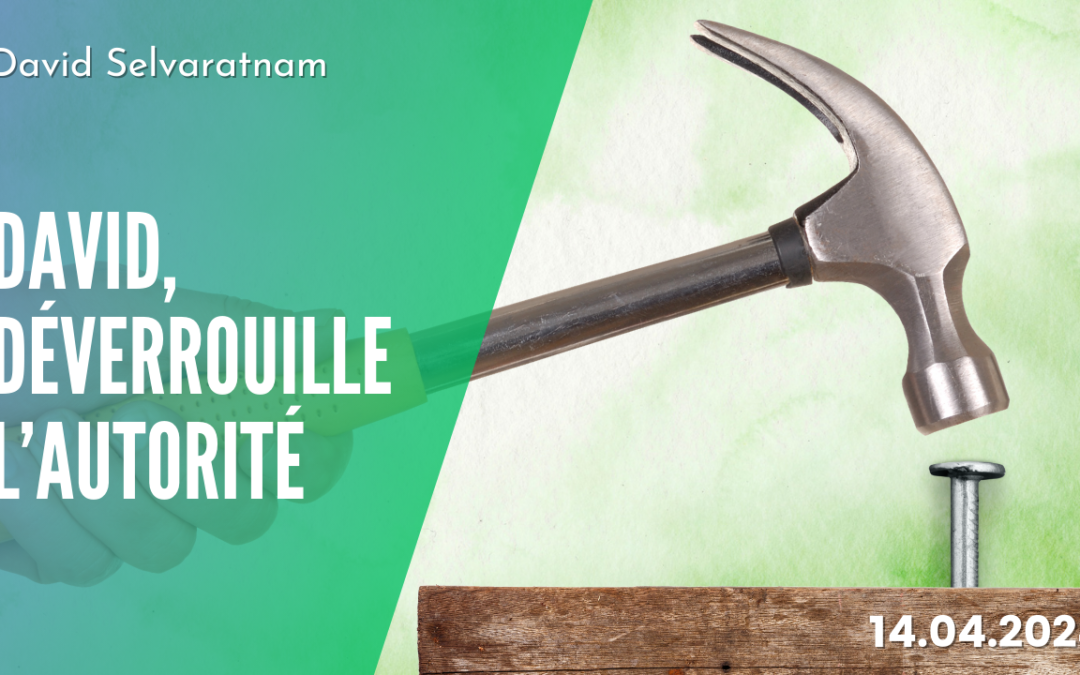 David, déverrouille l’autorité