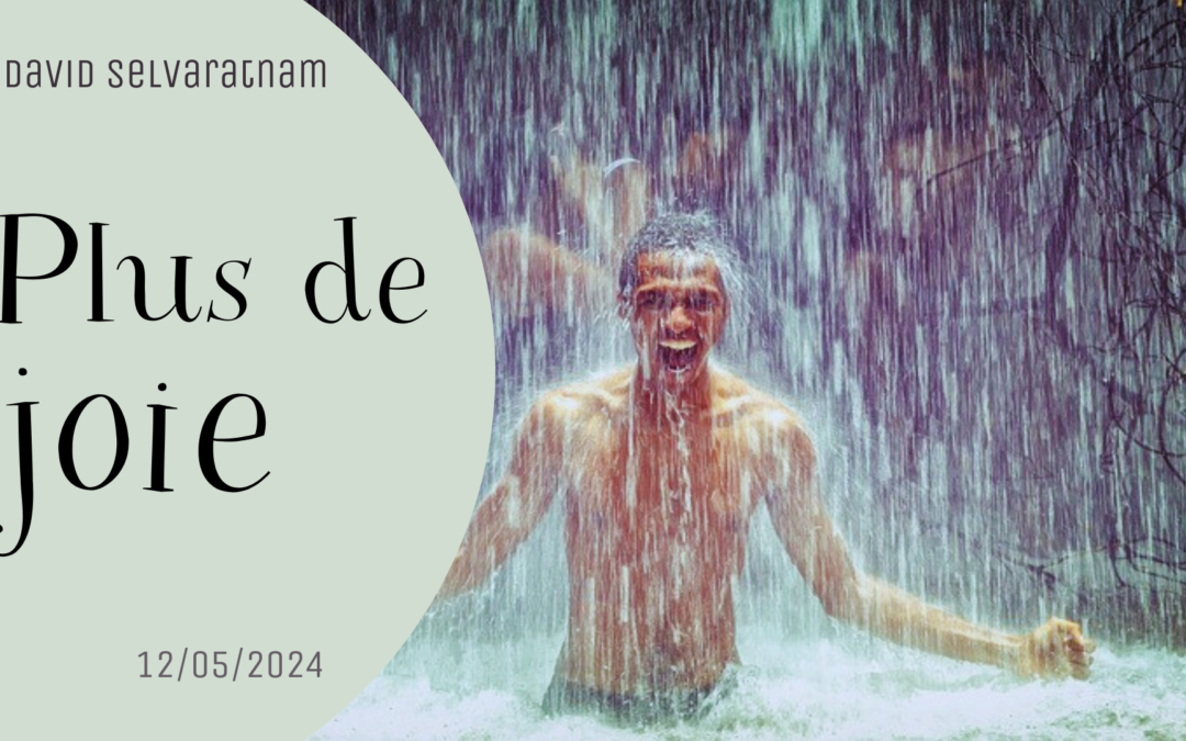 Plus de joie – David Selvaratnam