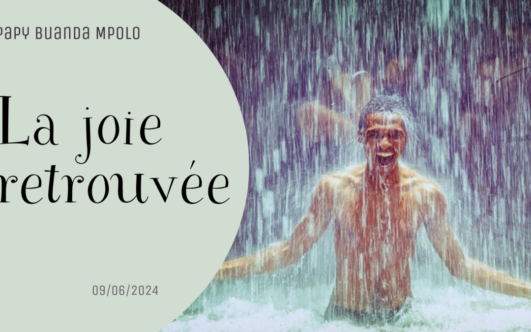 La joie retrouvée – Papy Buanda MPolo