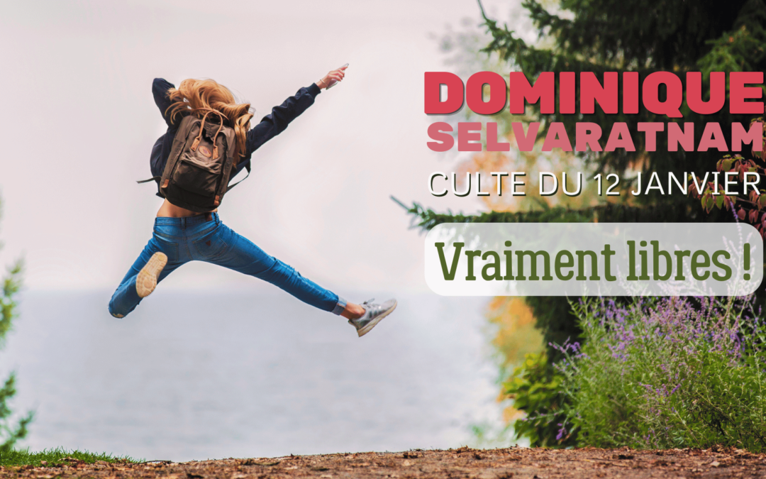 Vraiment libres ! – Dominique Selvaratnam