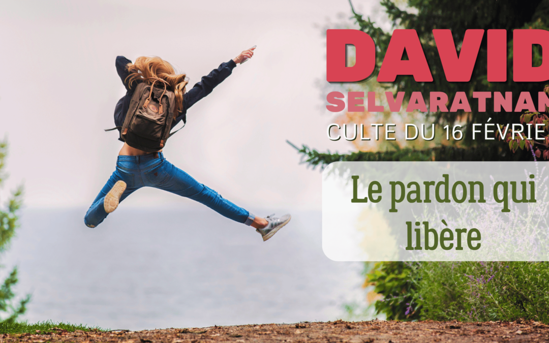 Le pardon qui libère – David Selvaratnam