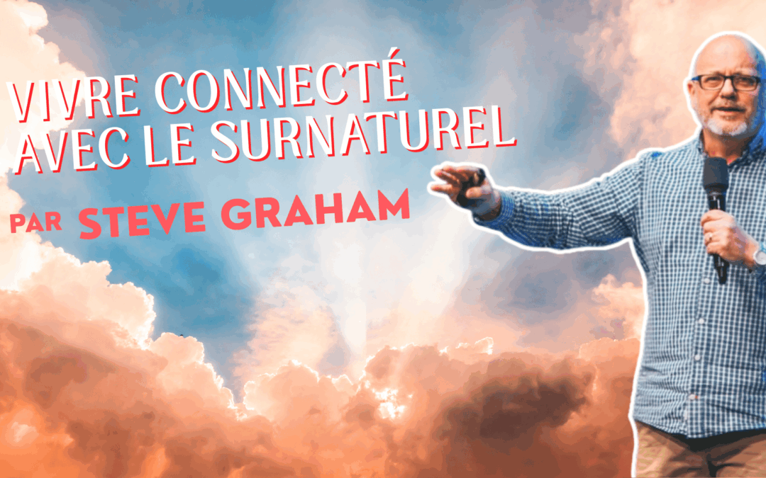 Vivre connecté avec le surnaturel